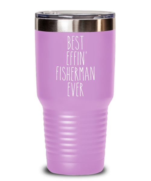 Gift For Fisherman Best Effin' Fisherman Ever Insulated Drink Tumbler Travel Cup Funny Coworker Gifts