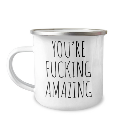 Thank You Gift Encouragement Mug You're Fucking Amazing Metal Camping Coffee Cup