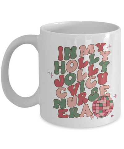 CVICU Nurse Gift, Cardiac Nurse Mug, Cardiology, Cardiologist, CVICU Mug, Holly Jolly Era, Coffee Cup