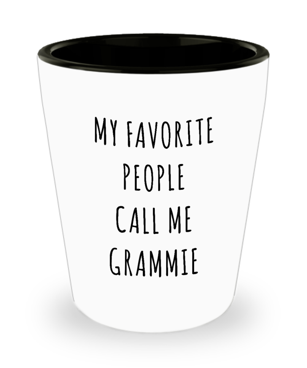 Grammi Gift My Favorite People Call Me Grammie Ceramic Shot Glass for Grammy