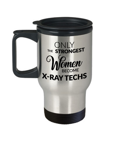 Xray Tech Gifts - Only the Strongest Women Become X-Ray Techs Coffee Mug Stainless Steel Insulated Travel Mug with Lid Coffee Cup-Cute But Rude