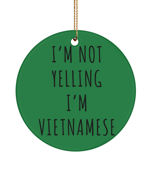 Vietnam Ornament, Vietnam Gifts, I'm Not Yelling I'm Vietnamese Christmas Tree Ornament