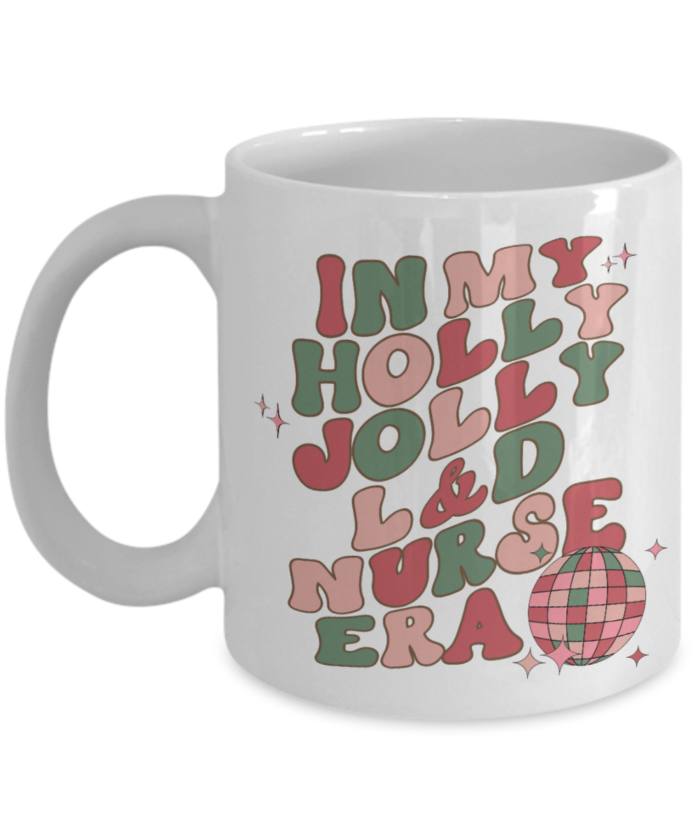 Labor and Delivery, L and D Nurse, L and D Gift, Mother Baby Nurse, Holly Jolly Era, Coffee Cup