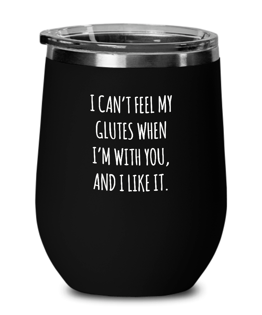 I Can't Feel My Glutes 32 oz Water Bottle Insulated Wine Tumbler 12oz Travel Cup Funny Coworker Gifts