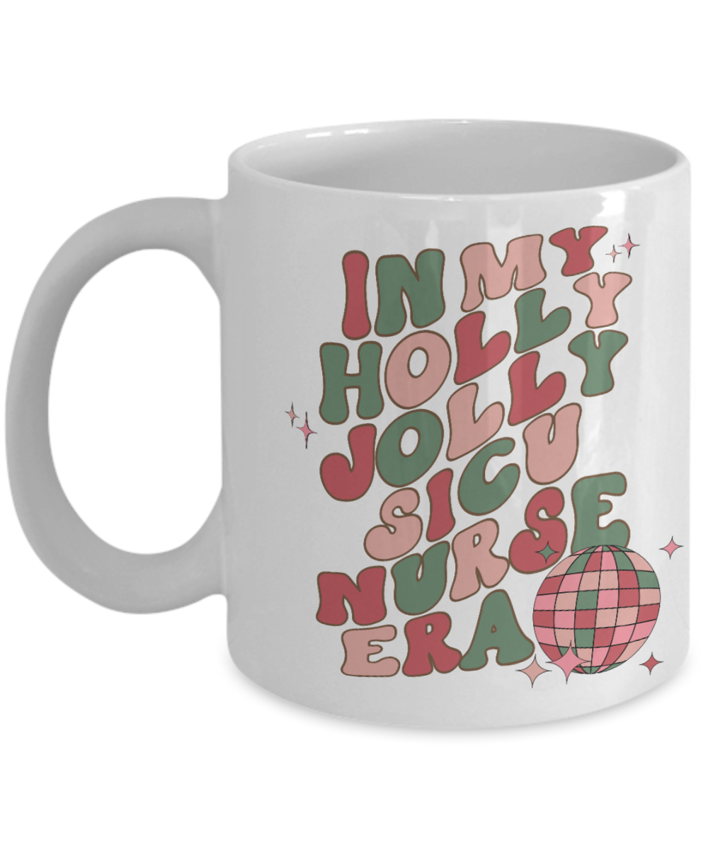 SICU Nurse Gift, ICU Nurse, Critical Care Nurse, Surgical Icu Nurse, Holly Jolly Era Mug Coffee Cup