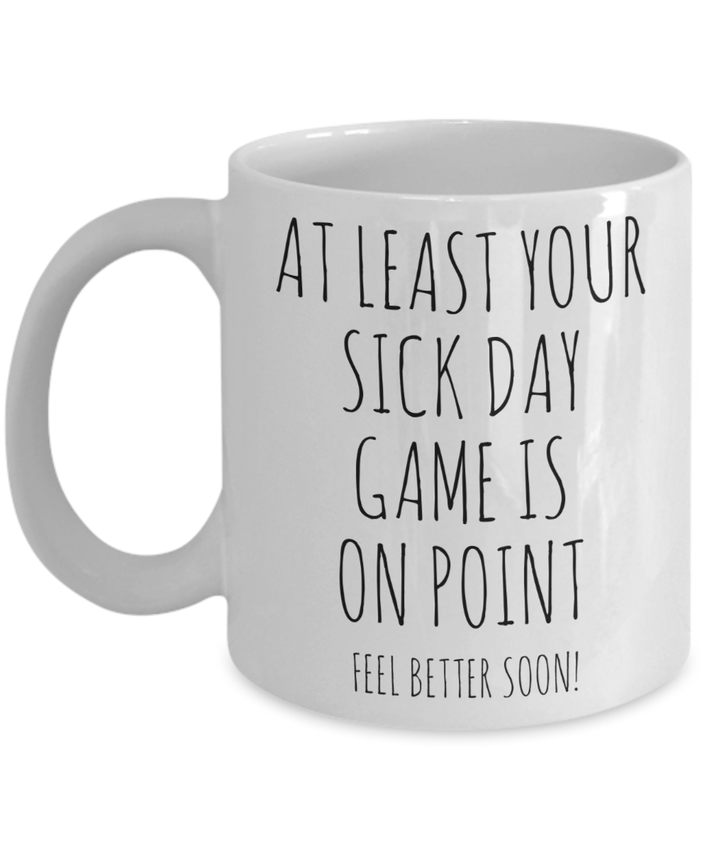 Get Well Soon Gift, Get Well Soon, Funny Get Well Soon, Funny Get Well Gift, Get Better Soon, Sick Day Game is On Point Mug Coffee Cup