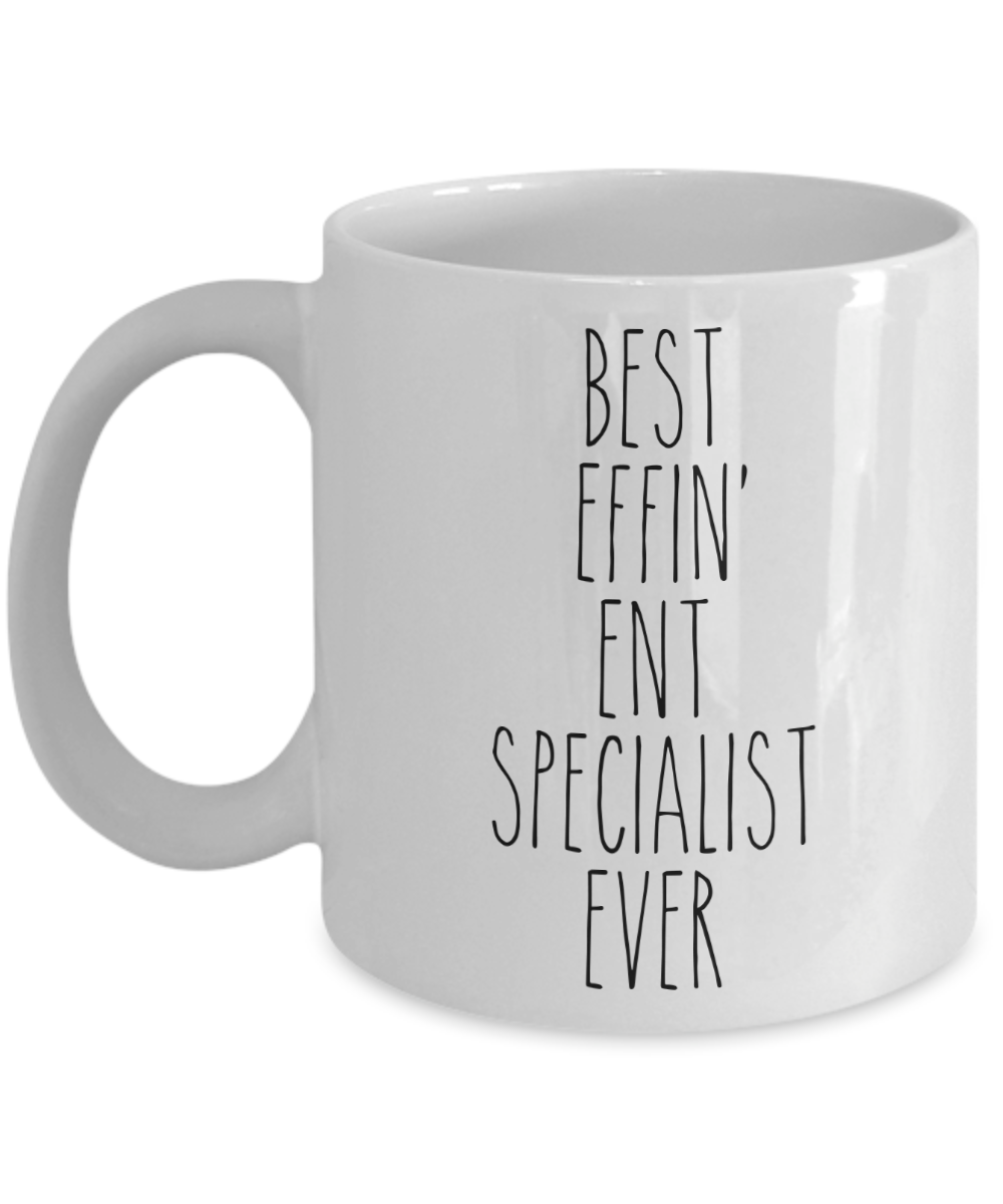 Gift For Ent Specialist Best Effin' Ent Specialist Ever Mug Coffee Cup Funny Coworker Gifts