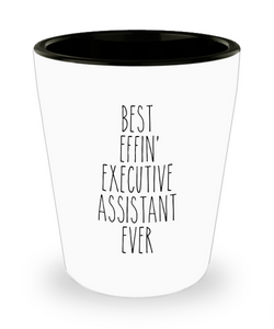 Gift For Executive Assistant Best Effin' Executive Assistant Ever Ceramic Shot Glass Funny Coworker Gifts