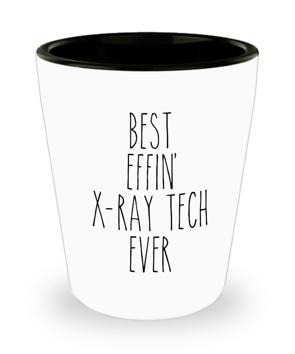 Best Effin X-ray tech Ever Ceramic Shot Glass Funny Gift