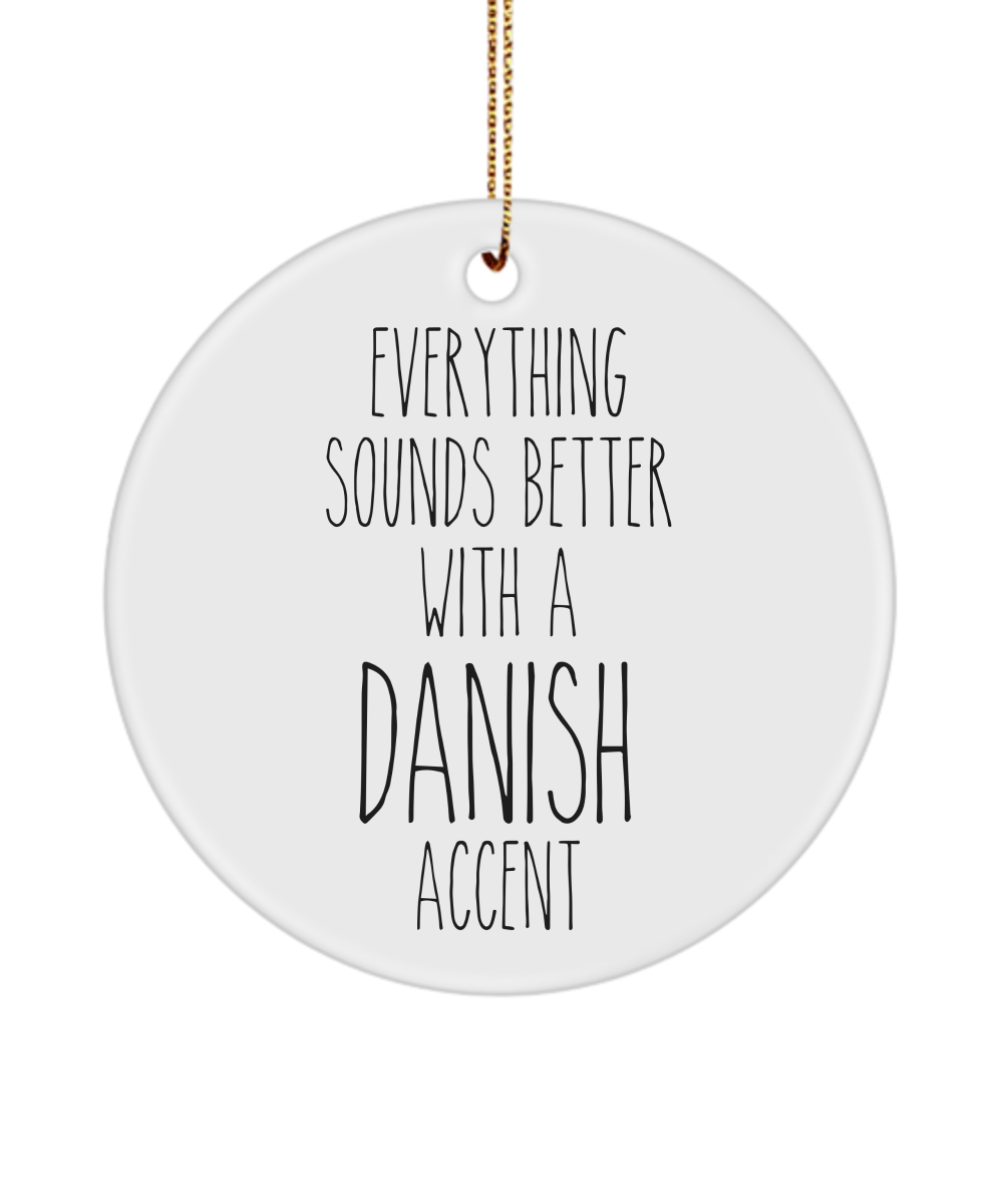 Denmark Ornament Everything Sounds Better with a Danish Accent Ceramic Christmas Ornament Czechoslovakia Gift