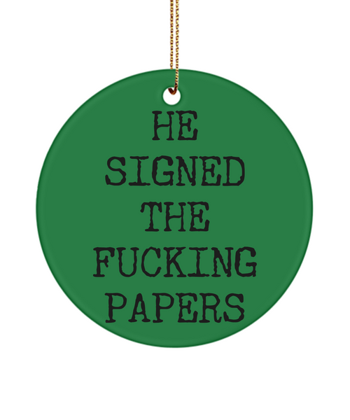 Funny Divorce Gift for Women He Signed The Fucking Papers Christmas Tree Ornament