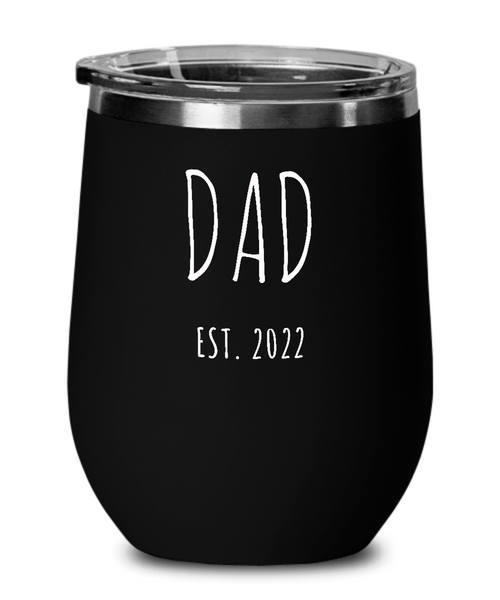 DAD EST 2022 Metal Insulated Wine Tumbler 12oz Travel Cup Funny Gift