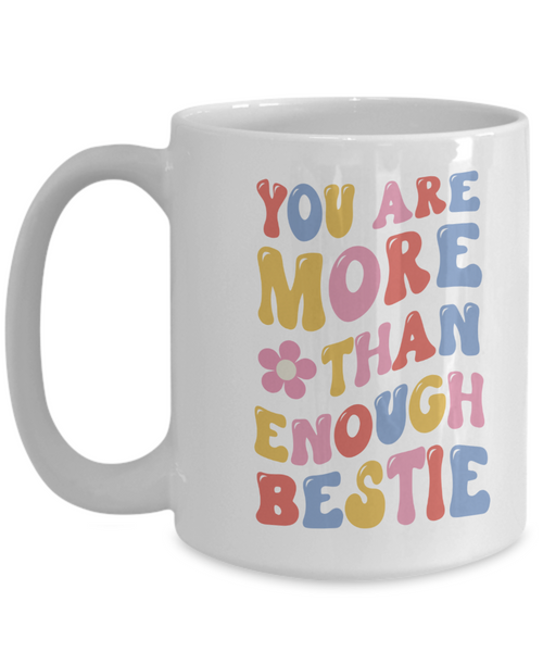 Self Love Mug, Affirmation Mug, Mental Health Mug, You Are Enough, BFF Gift, Coffee Cup