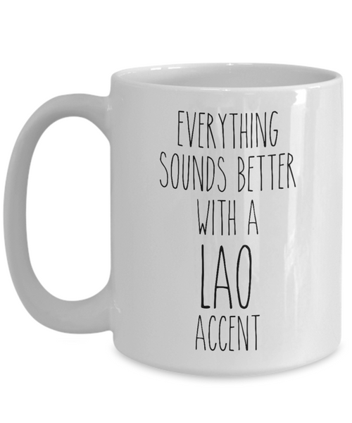 Laos Mug Everything Sounds Better with a Lao Accent Coffee Cup Gift