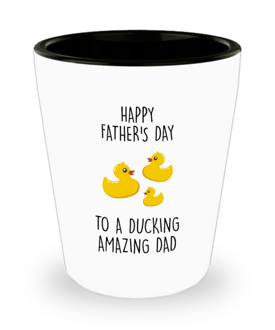 Happy Father's Day To A Ducking Amazing Dad Ceramic Shot Glass Funny Gift