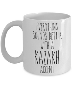 Kazakhstan Mug Everything Sounds Better with a Kazakhs Accent Coffee Cup Gift