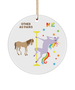 Au Pair Ornament for Au Pair Thank You Gift Au Pair Birthday Present Other Au Pairs vs Me Pole Dancing Unicorn