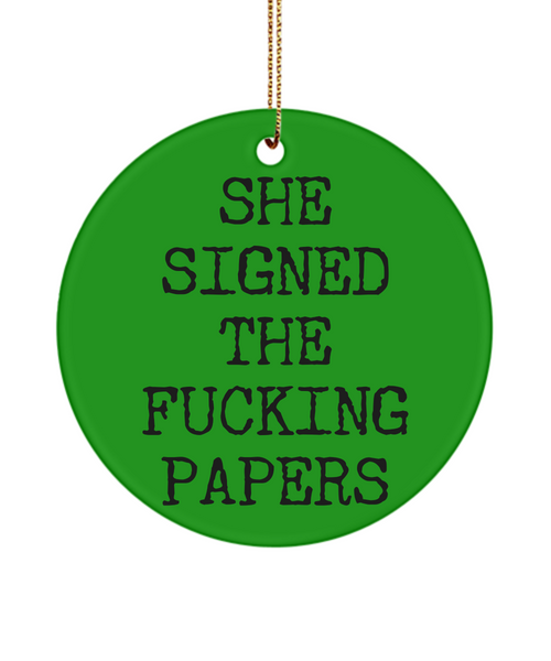 Funny Divorce Gift for Men She Signed The Fucking Papers Christmas Tree Ornament