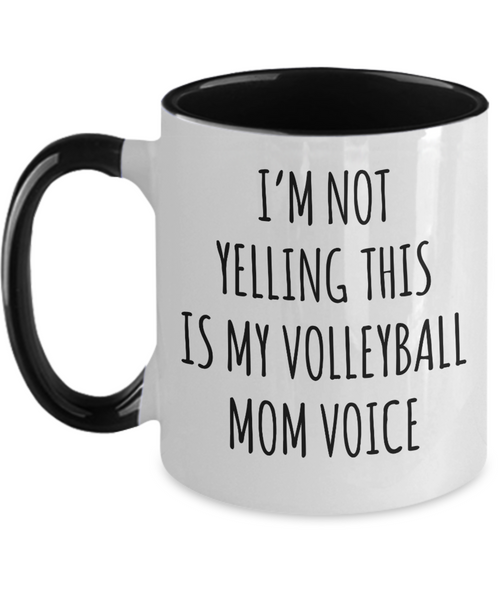 Volleyball Mom Mug, Volleyball Mom Gift, I’m Not Yelling This Is My Volleyball Mom Voice Coffee Cup Colored Mugs