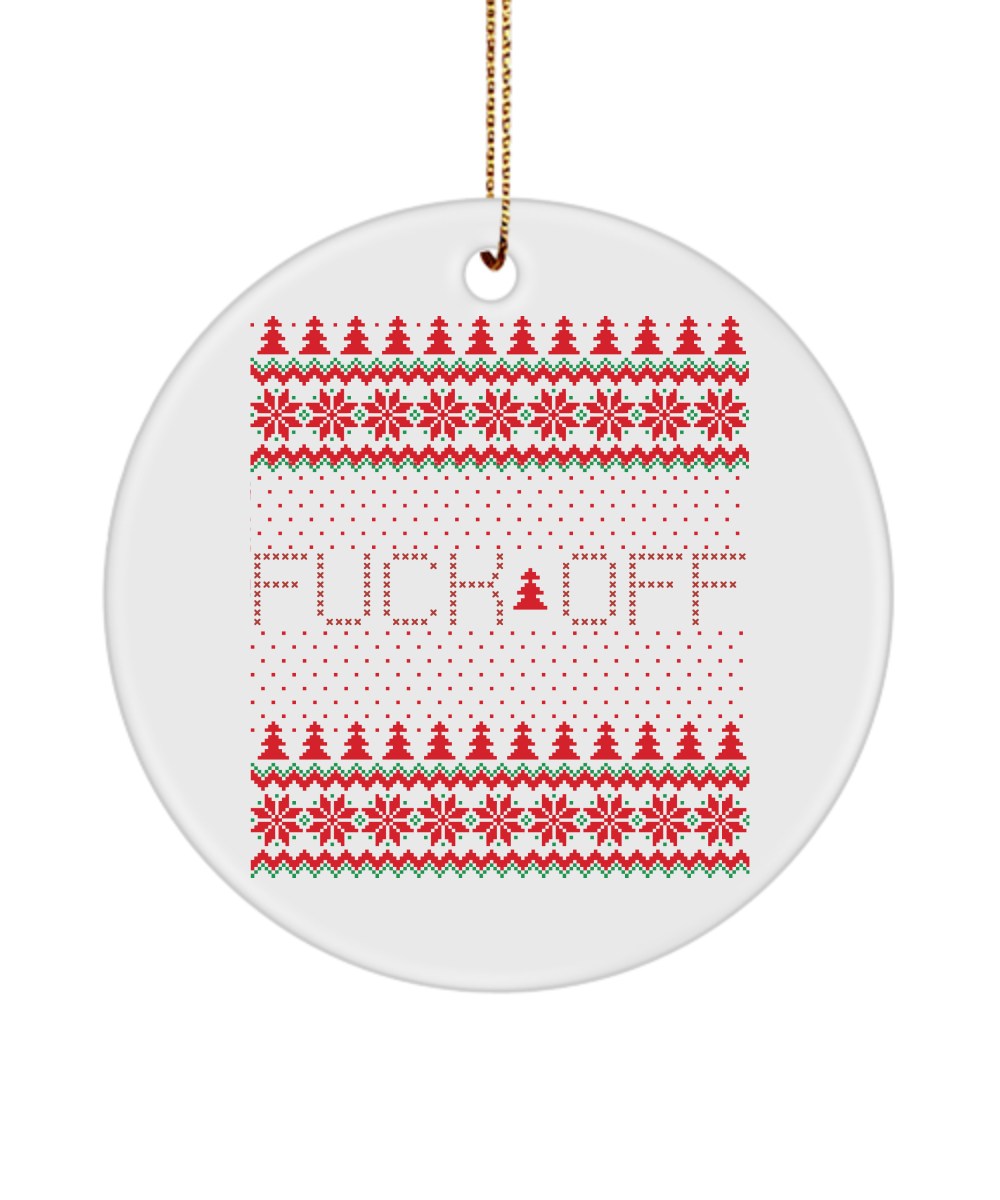 Fuck Off, Fuck You, Insulting Gifts, Rude Ornaments, Ugly Sweater Christmas Tree Ornament