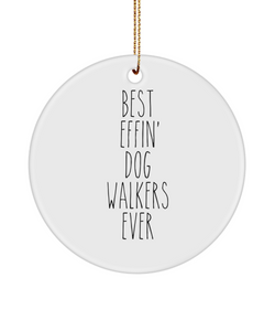 Gift For Dog Walkers Best Effin' Dog Walkers Ever Ceramic Christmas Tree Ornament Funny Coworker Gifts