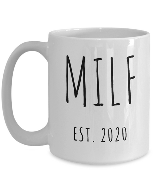 MILF Mug Push Present For New Mom Gifts Funny Mother Coffee Cup Est 2020