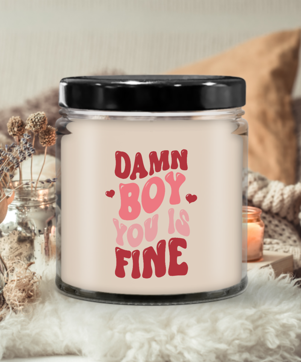 Boy You Is Fine, I Love You, I Like You, Naughty Valentines, Naughty Valentine, Happy Valentine's Day, Sexy Candle, 9 oz Soy Wax Candle