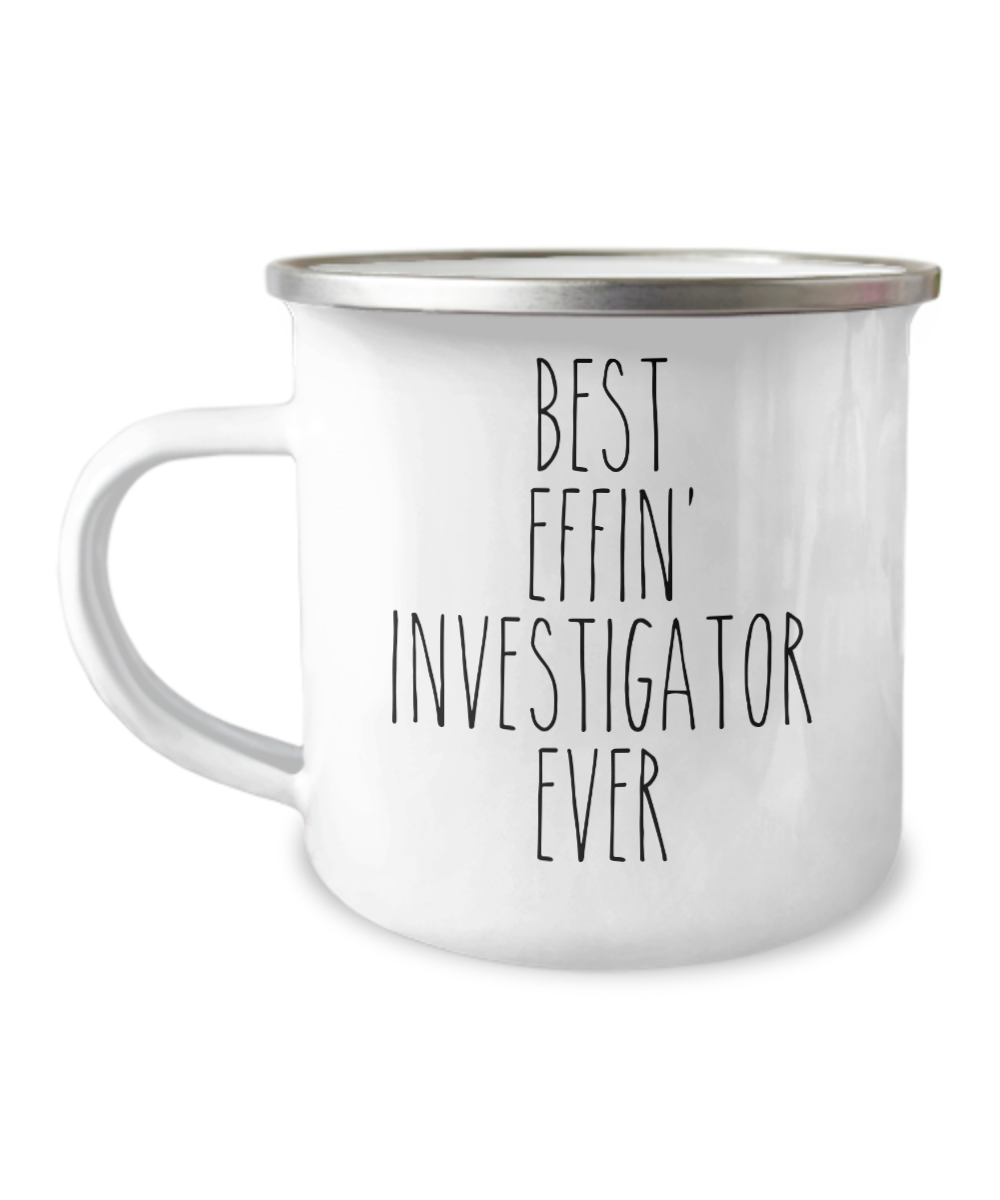 Gift For Investigator Best Effin' Investigator Ever Camping Mug Coffee Cup Funny Coworker Gifts