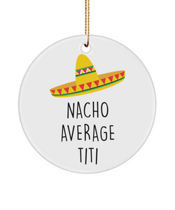 Titi Gift, Titi Gifts, Titi Ornament, Titi Ornaments, Nacho Average Titi, Christmas Ornament