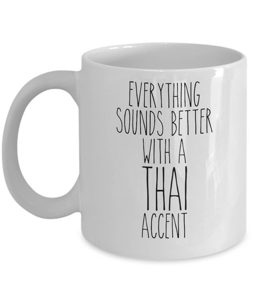 Thailand Mug, Everything Sounds Better with a Thai Accent Coffee Cup