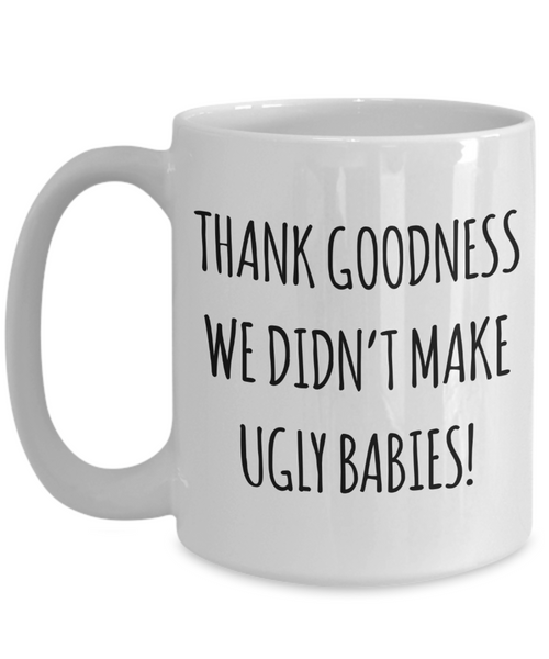 Father's Day Gift for Husband From Wife Mug  We Don't Have Ugly Babies Dad Coffee Cup