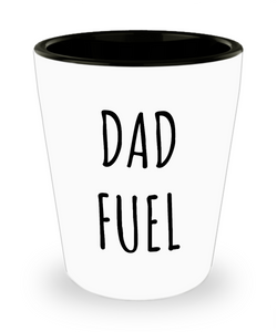 Dad Fuel Ceramic Shot Glass New Dads Gift