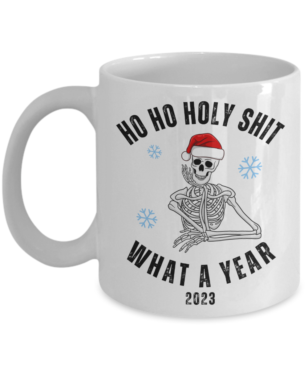 Ho Ho Holy Shit What A Year Mug 2023 Year in Review Skeleton Christmas Coffee Cup