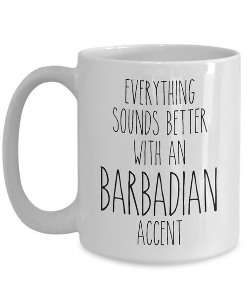 Barbados Mug Everything Sounds Better with a Barbadian Accent Coffee Cup Barbados Gift