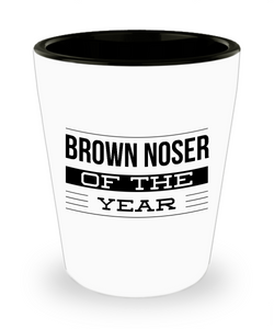 Brown Noser Gag Gifts - Brown Noser of the Year Award Ceramic Shot Glass