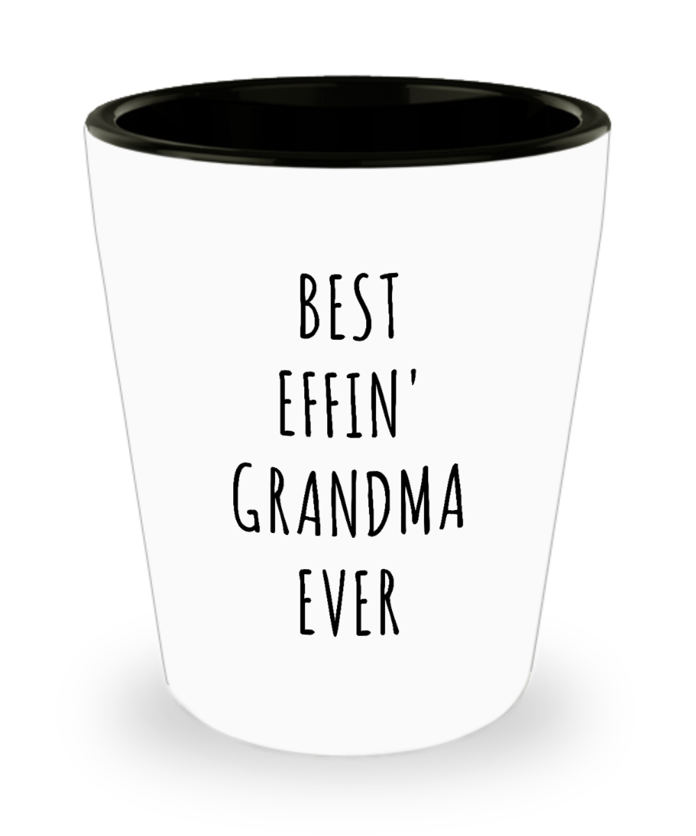 Best Effin Grandma Ever Funny Ceramic Shot Glass Gifts for Grandmas