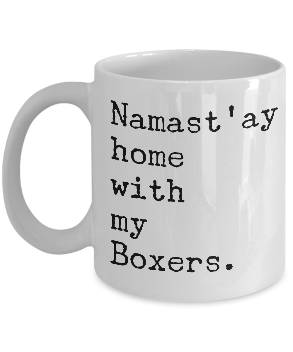 Boxer Dog Coffee Mug Namast'ay Home with My Boxers Funny Ceramic Coffee Cup Boxer Dog Gifts-Cute But Rude