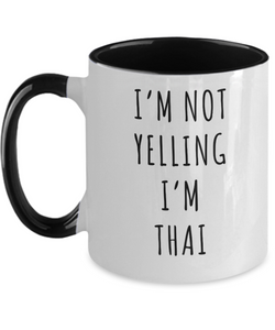 Thailand Mug, Thai Gifts, I'm Not Yelling I'm Thai Coffee Cup Colored Mugs