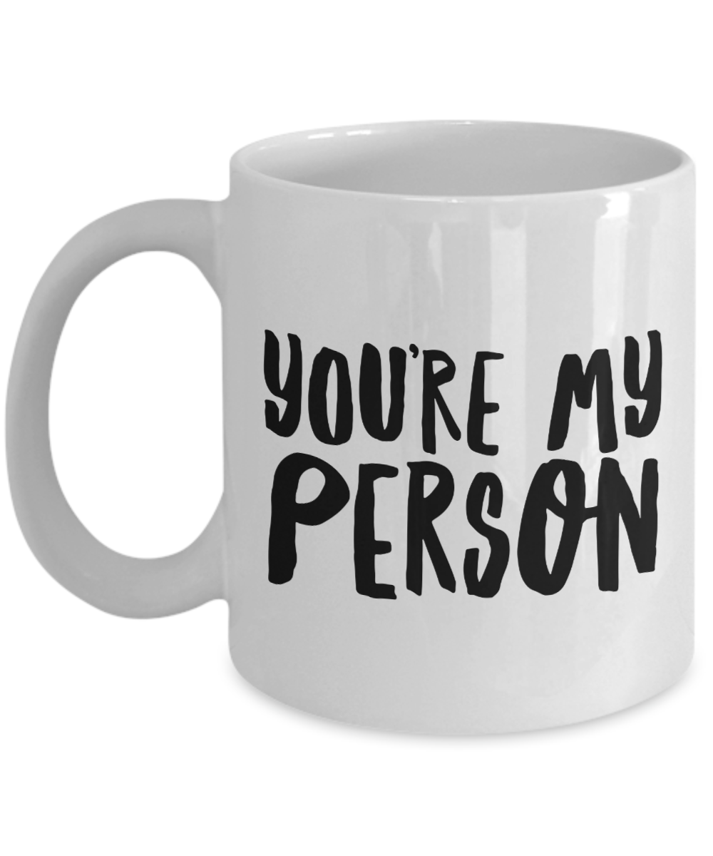 You're My Person Mug Ceramic Coffee Cup Boyfriend Gift Idea Girlfriend Gifts-Cute But Rude