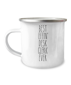 Gift For Desk Clerk Best Effin' Desk Clerk Ever Camping Mug Coffee Cup Funny Coworker Gifts