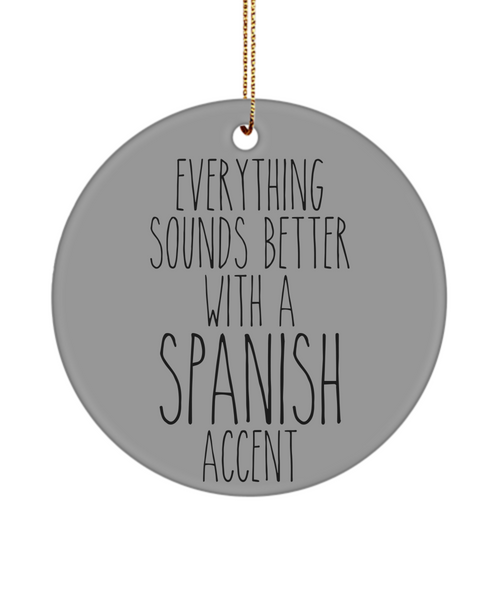 Spain Ornament, Spain Gifts, Everything Sounds Better With A Spanish Accent Christmas Tree Ornament