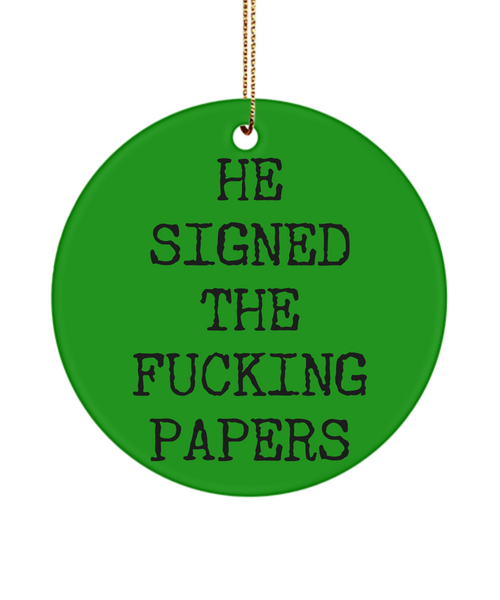 Funny Divorce Gift for Women He Signed The Fucking Papers Christmas Tree Ornament