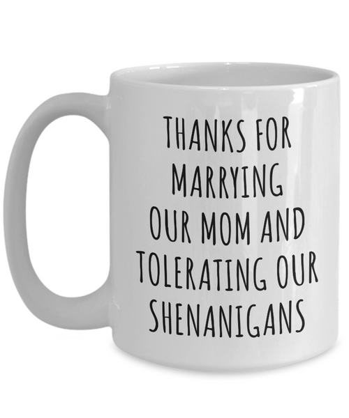 Step Dad Gift, Stepdad Gift, Stepdad Gifts, Gift for Stepdad, Stepdad Mug, Stepdad Fathers Day, Tolerating OUR Shenanigans Coffee Cup