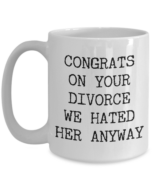 Gifts for Someone Going Through a Divorce Congrats on Your Divorce Mug Funny Coffee Cup-Cute But Rude