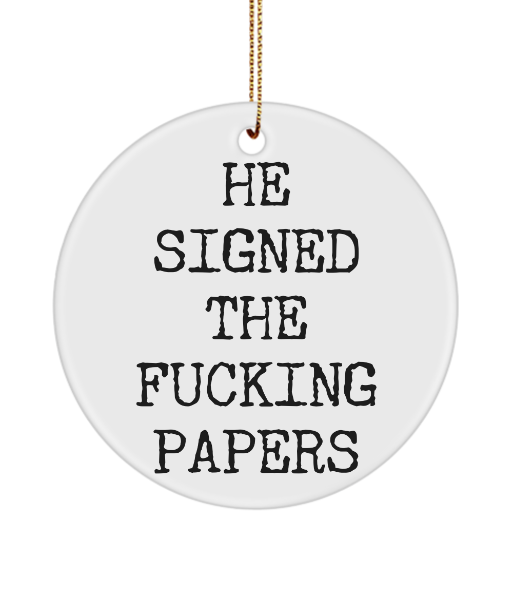 Funny Divorce Gift for Women He Signed The Fucking Papers Christmas Tree Ornament