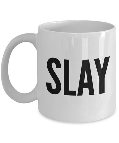 Motivational Mugs - Motivational Quotes - Motivational Gifts - Slay Coffee Mug-Cute But Rude