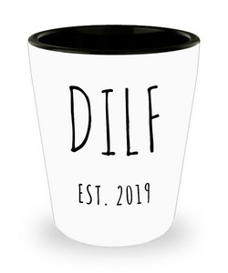 DILF Present For New Dad Gifts Funny New Father Ceramic Shot Glass Est 2019