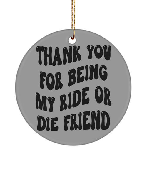 Best Friend Ornament, Ride Or Die Gift, Ride Or Die Friend, Ride Or Die Gifts, Best Friends Ornament