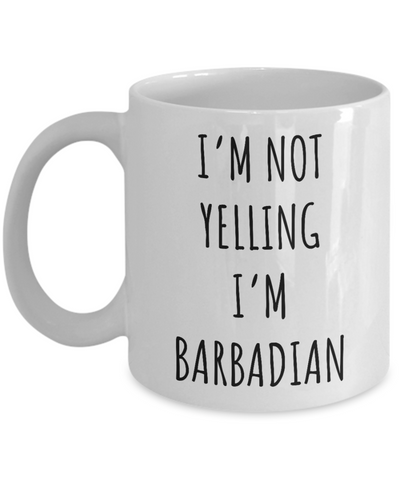 Barbados Mug I'm Not Yelling I'm Barbadian Coffee Cup Barbados Gift