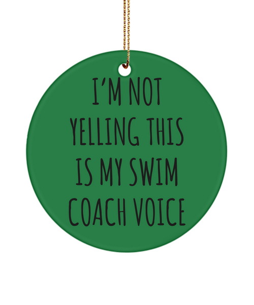 Swim Coach Gift I'm Not Yelling This Is My Swim Coach Voice Christmas Tree Ornament